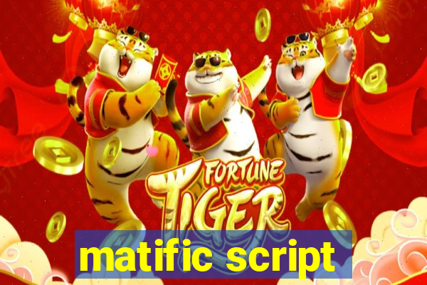 matific script